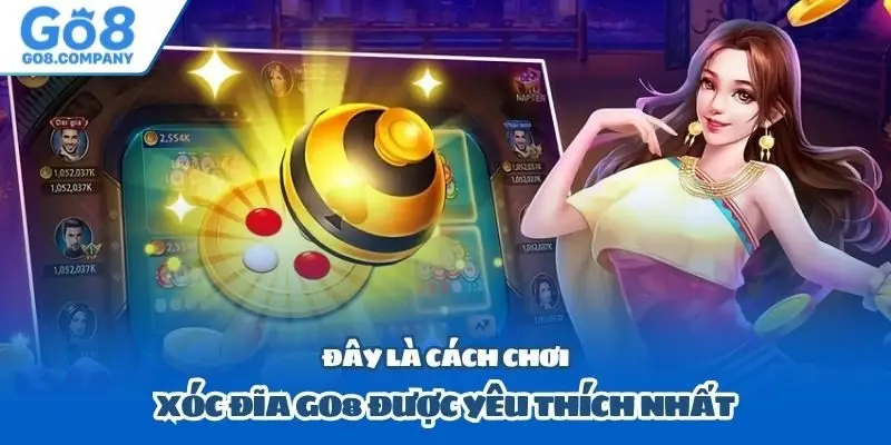Đây là cách chơi xóc đĩa Go8 được yêu thích nhất
