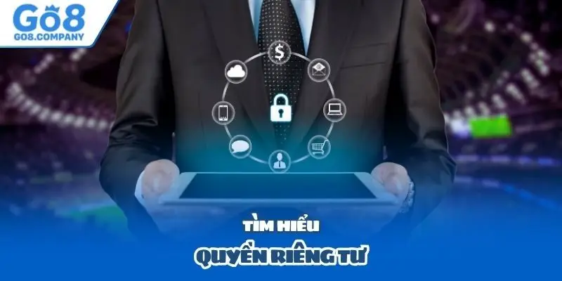Tìm hiểu quyền riêng tư
